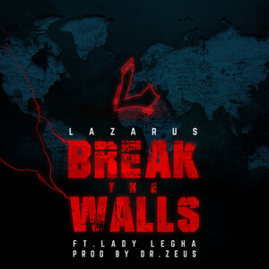 Логотип песни Break the Walls исполнителя Lazarus, Lady Legha