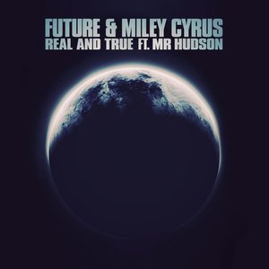 Логотип песни Real and True исполнителя Future, Miley Cyrus, Mr Hudson
