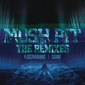 Логотип песни Mosh Pit исполнителя Flosstradamus, Casino, Caked Up