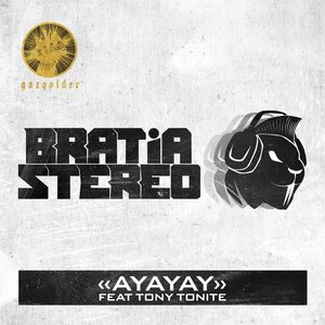 Логотип песни Ayayay исполнителя Bratia Stereo, Tony Tonite