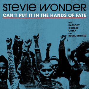 Логотип песни Can't Put It In The Hands Of Fate исполнителя Stevie Wonder, Rapsody, Cordae, Chika, Busta Rhymes