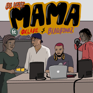 Логотип песни Mama исполнителя DJ K3YZ, Oxlade, Blaqbonez