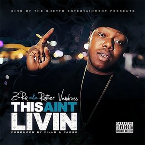 Логотип песни This Ain't Livin' исполнителя Z-RO