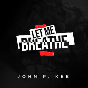 Логотип песни Let Me Breathe исполнителя John P. Kee