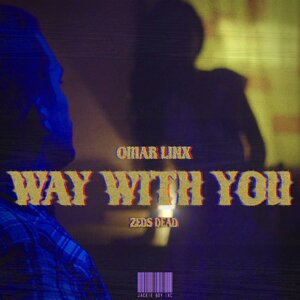 Логотип песни Way with You исполнителя Zeds Dead, Omar LinX