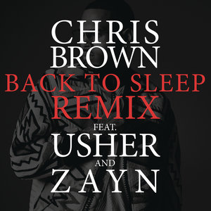 Логотип песни Back To Sleep REMIX исполнителя Chris Brown, Usher, ZAYN