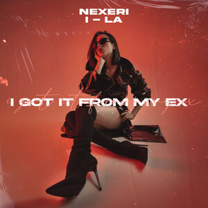 Логотип песни I Got It From My Ex исполнителя Nexeri, i-La