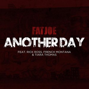 Логотип песни Another Day исполнителя Fat Joe, Rick Ross, French Montana, Tiara Thomas