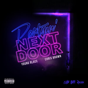 Логотип песни Partyin' Next Door исполнителя Young Blacc, Chris Brown