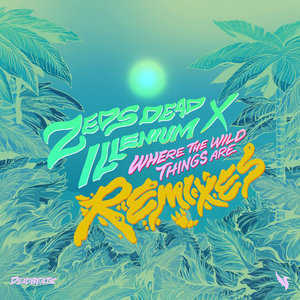 Логотип песни Where The Wild Things Are исполнителя Zeds Dead, ILLENIUM, Cozway
