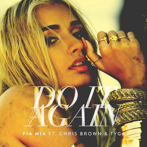 Логотип песни Do It Again исполнителя Pia Mia, Chris Brown, Tyga