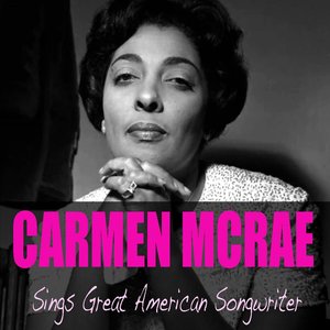 Логотип песни He Was Too Good to Me исполнителя Carmen McRae