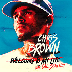 Логотип песни Welcome To My Life исполнителя Chris Brown, Cal Scruby