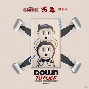 Логотип песни Down To Fuck исполнителя The Game, Ty Dolla $ign, Jeremih, YG