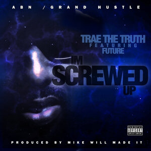 Логотип песни Screwed Up исполнителя Trae Tha Truth, Future