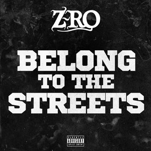 Логотип песни Belong to the Streets исполнителя Z-RO