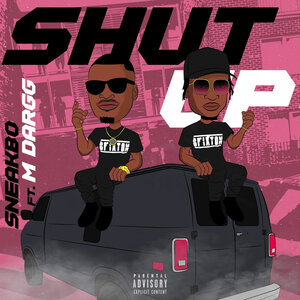 Логотип песни Shut Up исполнителя Sneakbo, m dargg