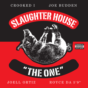 Логотип песни The One исполнителя Slaughterhouse, Royce 5'9, Joe Budden, Crooked I, Joell Ortiz