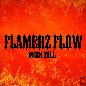 Логотип песни Flamerz Flow исполнителя Meek Mill