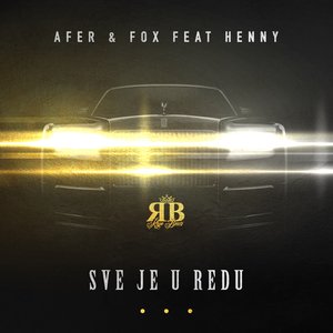 Логотип песни Sve Je U Redu исполнителя Fox, Afer, Henny