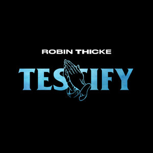 Логотип песни Testify исполнителя Robin Thicke