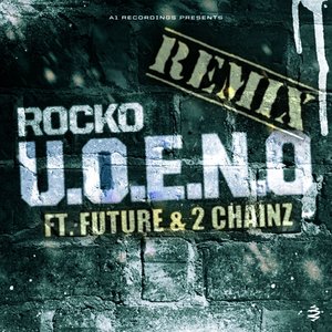Логотип песни U.O.E.N.O. Remix исполнителя Rocko, Future, 2 Chainz