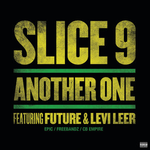 Логотип песни Another One исполнителя Slice 9, Future, Levi Leer, Slice 9 featuring Future