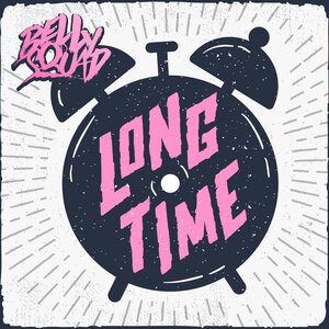 Логотип песни Long Time исполнителя Belly Squad