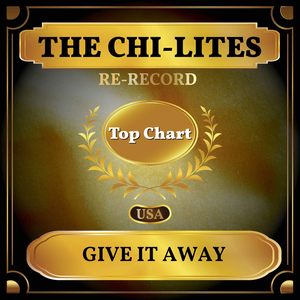 Логотип песни Give It Away исполнителя The Chi-Lites