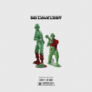 Логотип песни No Love Lost исполнителя Slayter, Luh Soldier, A Lau