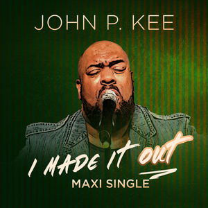 Логотип песни I Made It Out исполнителя John P. Kee, John P. Kee III, Tredell Kee, Zacardi Cortez, Petey Pablo, Rance Allen