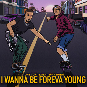 Логотип песни I Wanna Be Foreva Young исполнителя Tony Tonite, Иван Дорн