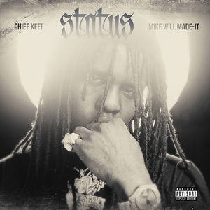Логотип песни Status исполнителя Chief Keef, Mike WiLL Made It